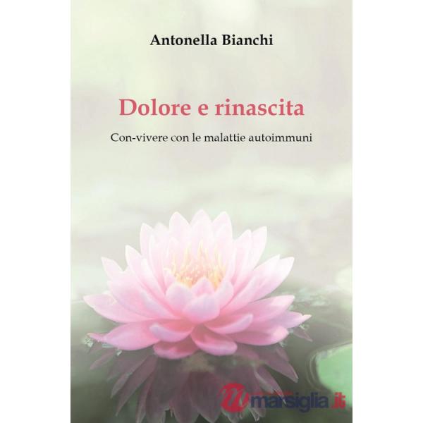 Dolore e rinascita. Con-vivere con le malattie autoimmuni