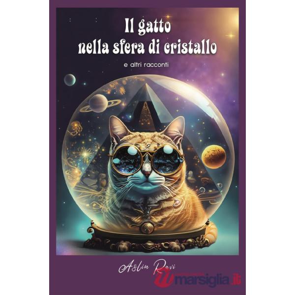 Gatto nella sfera di cristallo e altri racconti (Il)