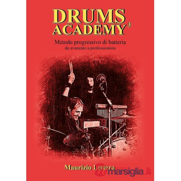 Drums Academy. Metodo progressivo di batteria. Da avanzato a professionista