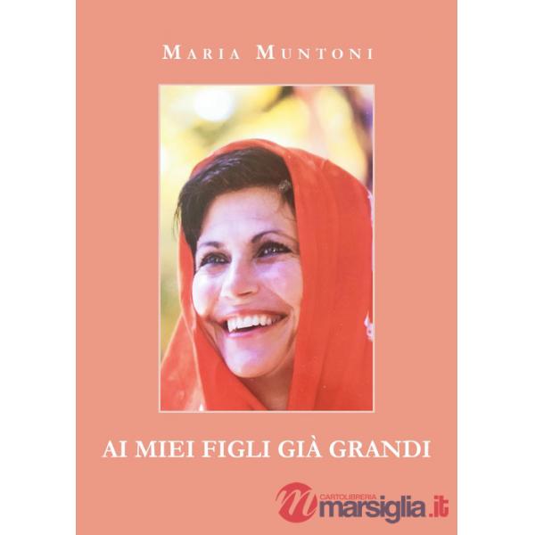 Ai miei figli già grandi