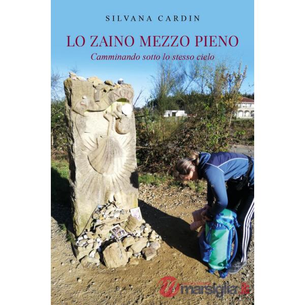 Zaino mezzo pieno. Camminando sotto lo stesso cielo (Lo)