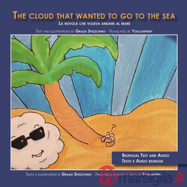 Cloud that wanted to go to the sea (The)
