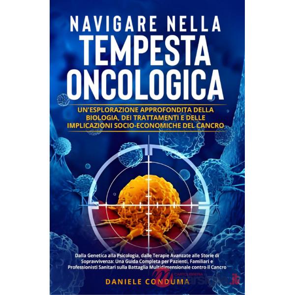 Navigare nella tempesta oncologica: un'esplorazione approfondita della biologia, dei trattamenti e delle implicazioni socio-econ