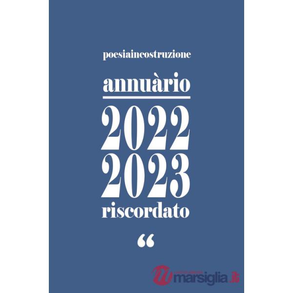 Annuàrio 2022/2023. Riscordato. PoesiaInCostruzione