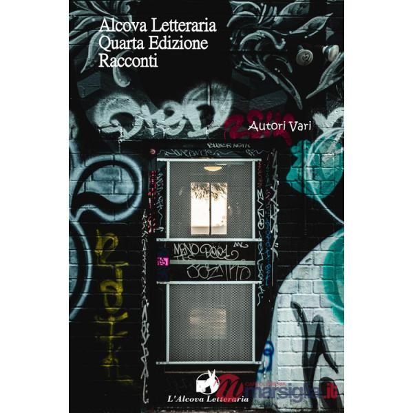 Alcova letteraria. Racconti. Quarta edizione