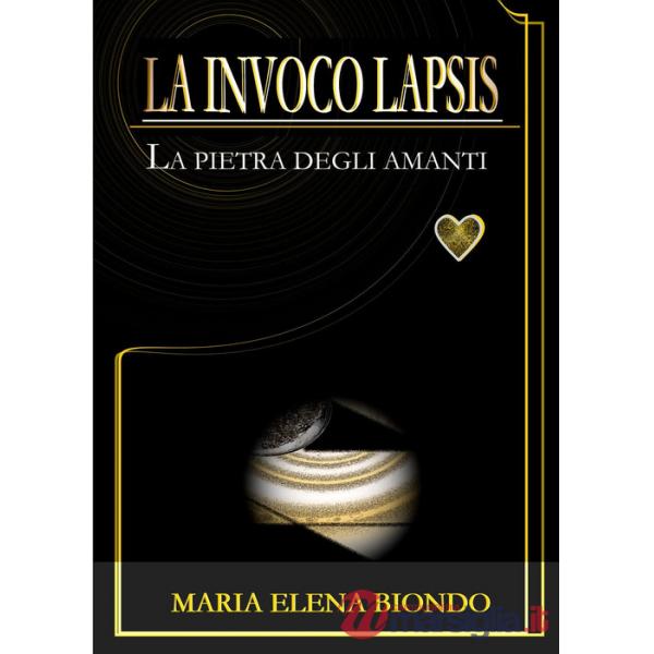 Invoco lapsis. La pietra degli amanti (La)