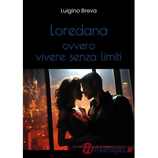 Loredana, ovvero vivere senza limiti