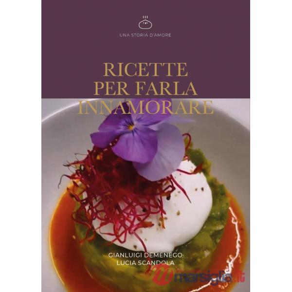 Ricette per farla innamorare