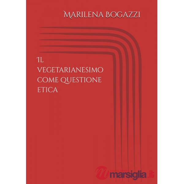Vegetarianesimo come questione etica (Il)