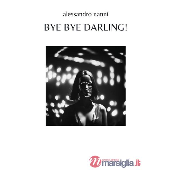 Bye bye darling!
