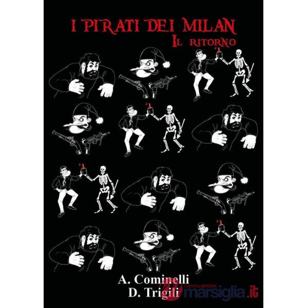 Pirati dei Milan. Il ritorno (I)