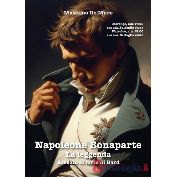 Napoleone Bonaparte. La leggenda. Assedio al forte di Bard