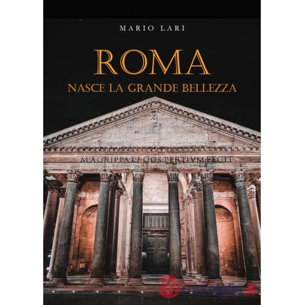 Roma. Nasce la grande bellezza