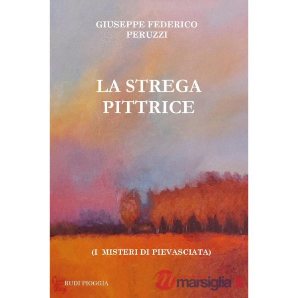 Strega pittrice. (I misteri di Pievasciata) (La)