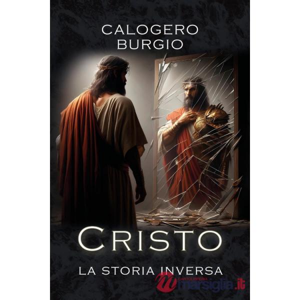Cristo. La storia inversa