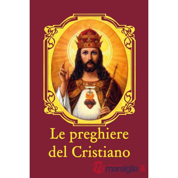 Preghiere del cristiano. Testo latino a fronte (Le)