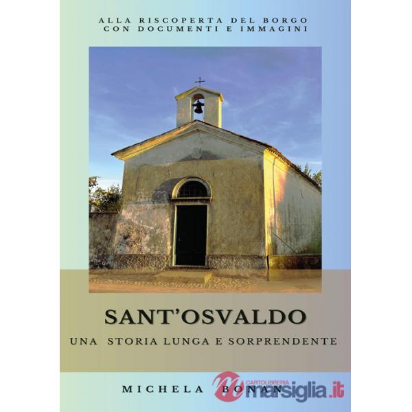 Sant'Osvaldo. Una storia lunga e sorprendente