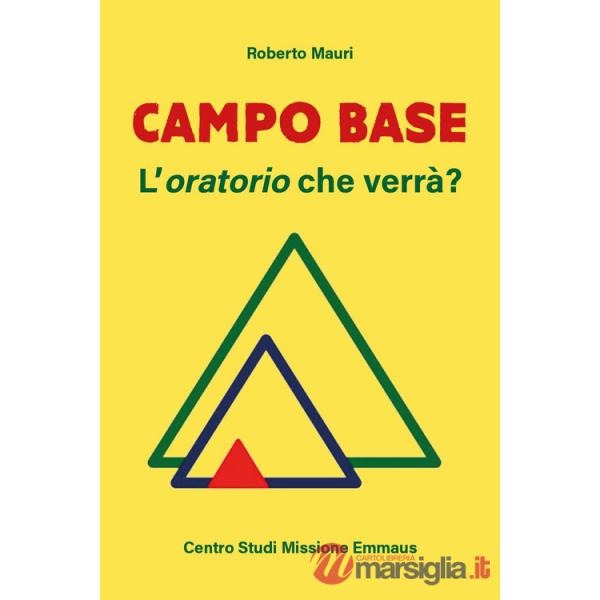 Campo base. L'oratorio che verrà?