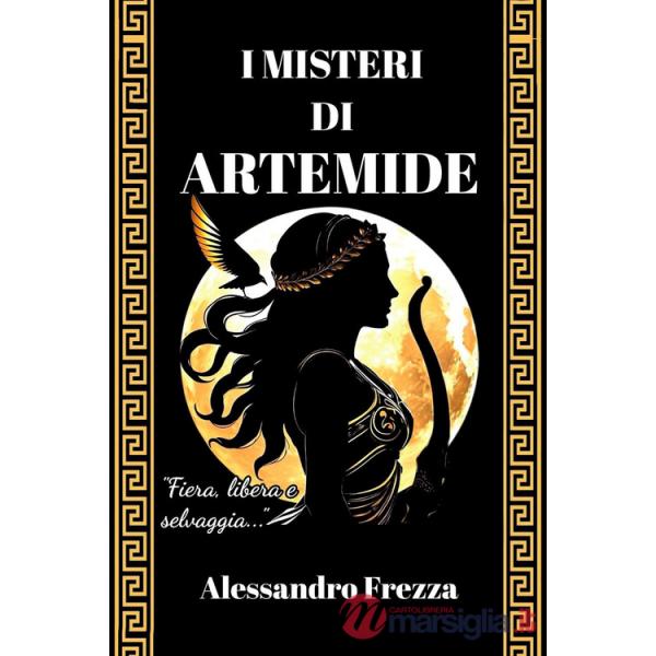 Misteri di Artemide. Fiera, libera e selvaggia (I)