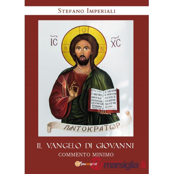 Vangelo di Giovanni. Commento minimo (Il)