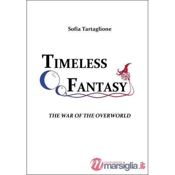 Guerra del Supramondo. Timeless fantasy (La). Vol. 1