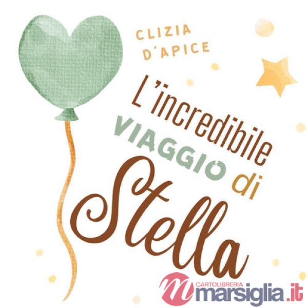 Incredibile viaggio di Stella (L')