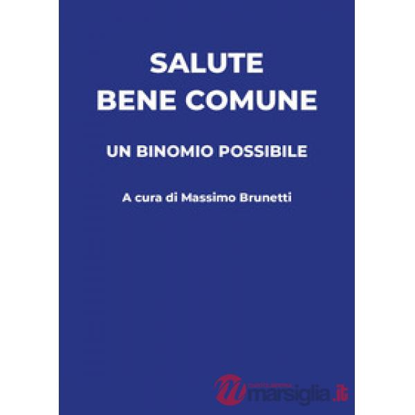 Salute, bene comune. Un binomio possibile