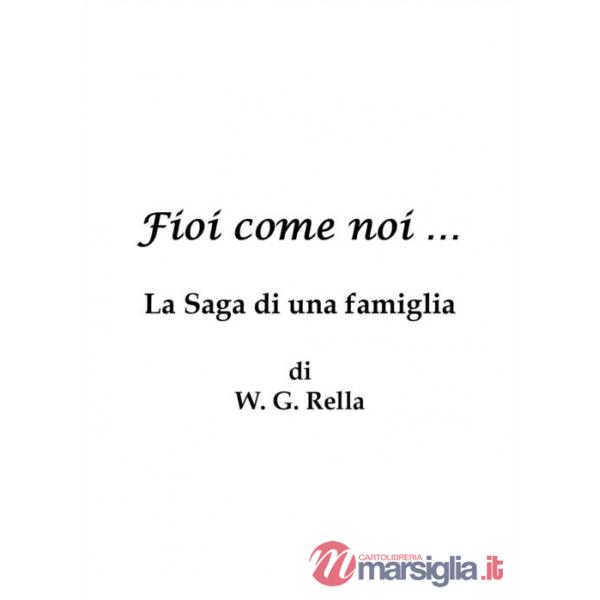Fìoì come noi.. La saga di una famiglia