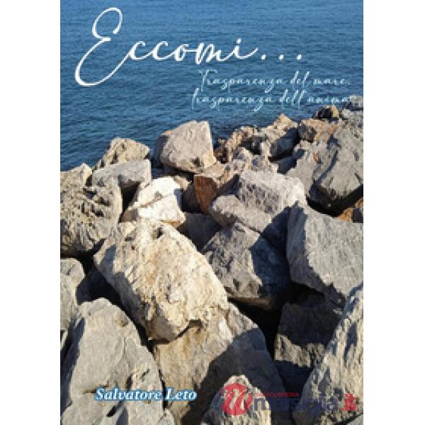 Eccomi... Trasparenza del mare, trasparenza dell'anima