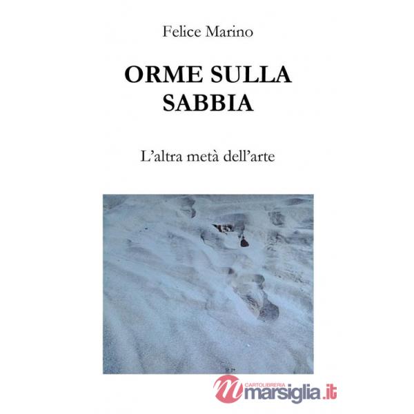 Orme sulla sabbia. L'altra metà dell'arte