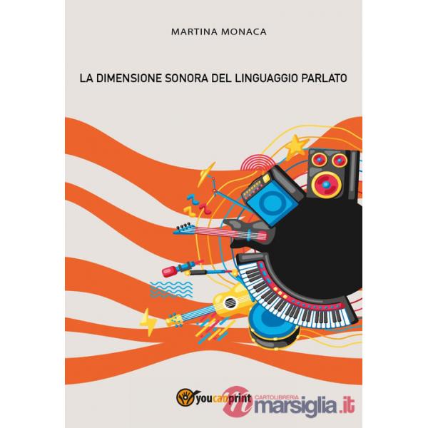 Dimensione sonora del linguaggio parlato (La)