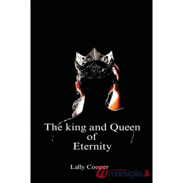 King and queen of the eternity (The)