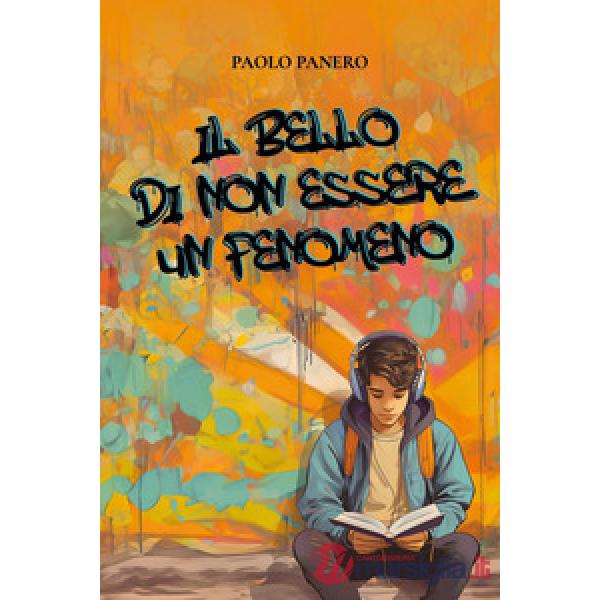 Bello di non essere un fenomeno (Il)