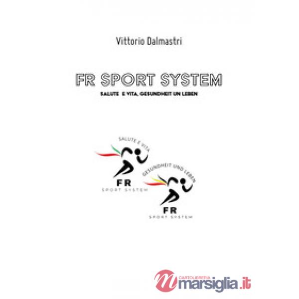 FR sport system. Salute e vita, gesundheit un leben