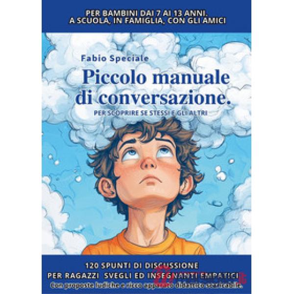 Piccolo manuale di conversazione per scoprire se stessi e gli altri