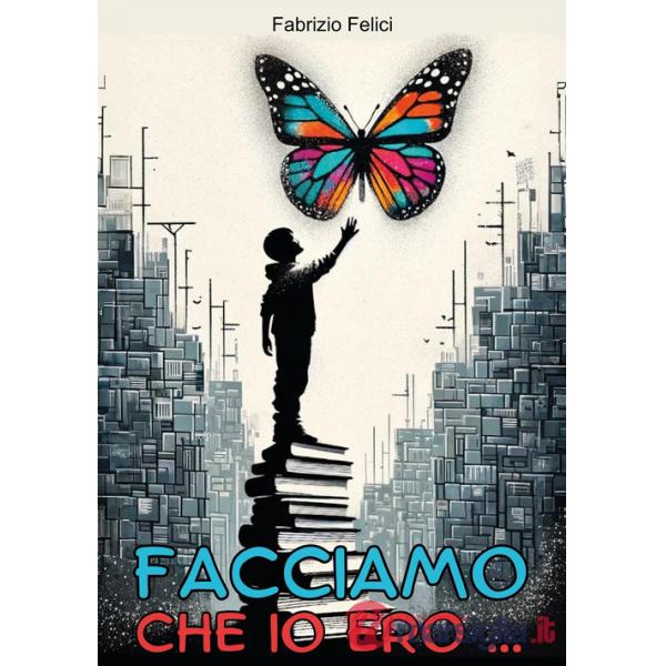 Facciamo che io ero...