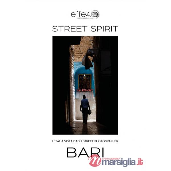 Bari. L'Italia vista dagli street photographer. Street spirit