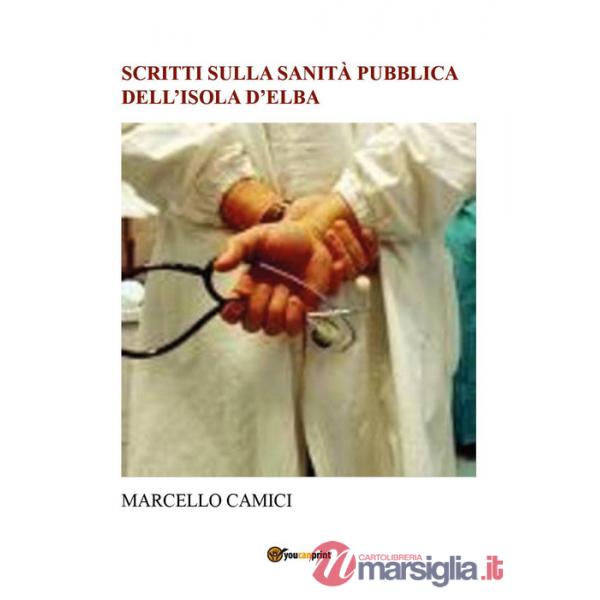 Scritti sulla sanità pubblica dell'isola d'Elba