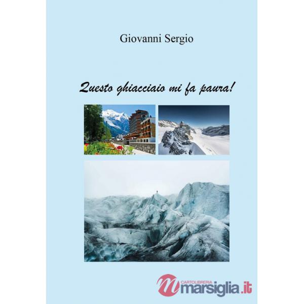 Questo ghiacciaio mi fa paura!