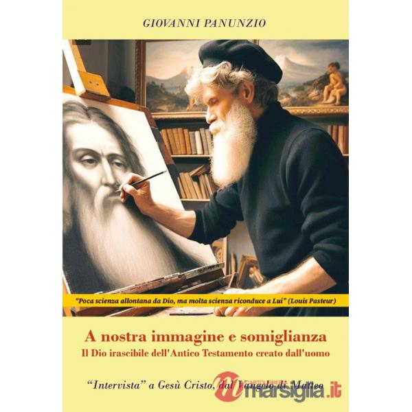 A nostra immagine e somiglianza. Il Dio irascibile dell'Antico Testamento creato dall'uomo