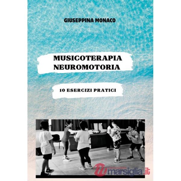 Musicoterapia neuromotoria. 10 esercizi pratici