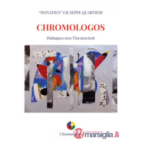 Chromologos. Dialogues avec l'inconscient