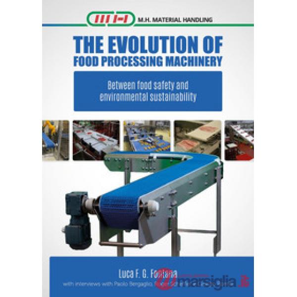 Evolution of food processing machinery. Between food safety and enviromental sustainability (The)