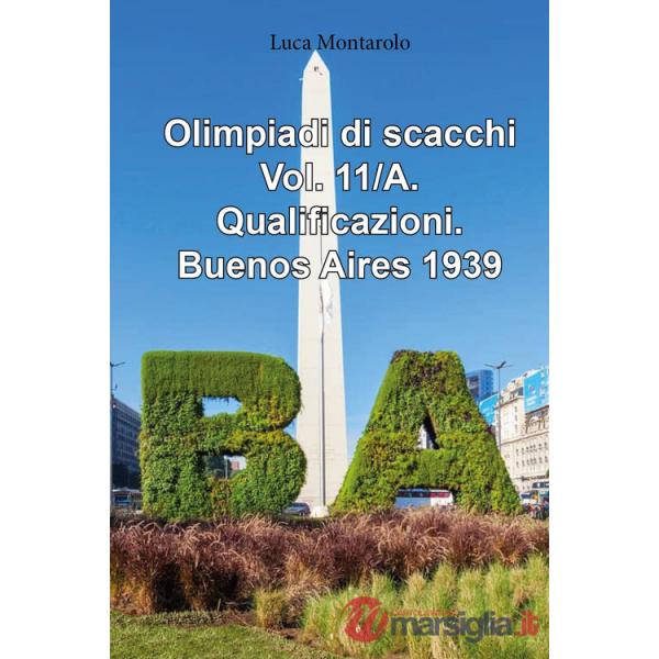Olimpiadi di scacchi. Vol. 11/A: Qualificazioni. Buenos Aires 1939