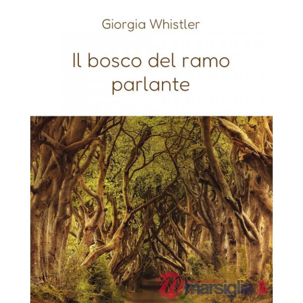 Bosco del ramo parlante (Il)