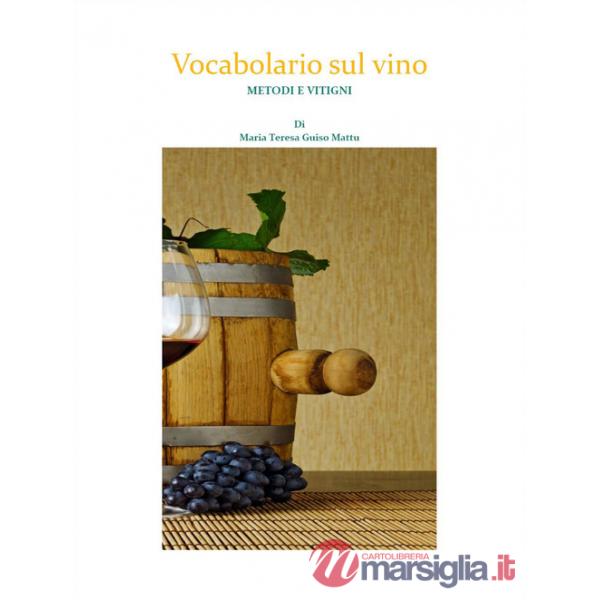 Vocabolario sul vino. Metodi e vitigni