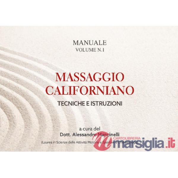 Massaggio californiano. Tecniche e istruzioni