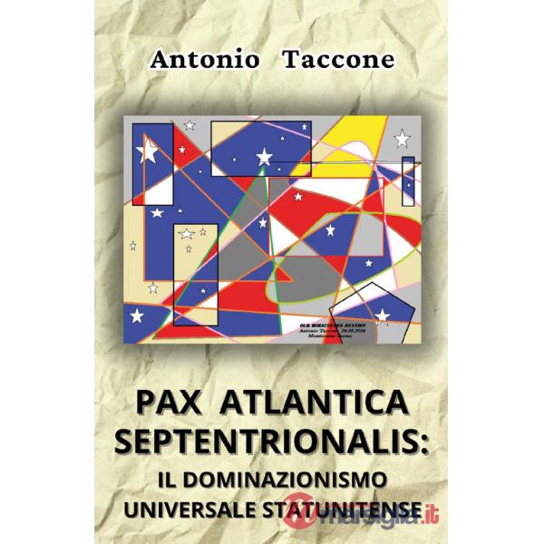 Pax atlantica septentrionalis: il dominazionismo universale statunitense
