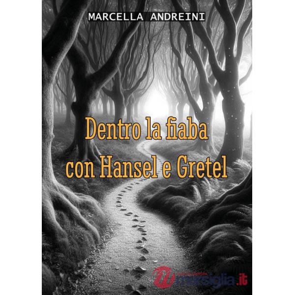 Dentro la fiaba con Hansel e Gretel