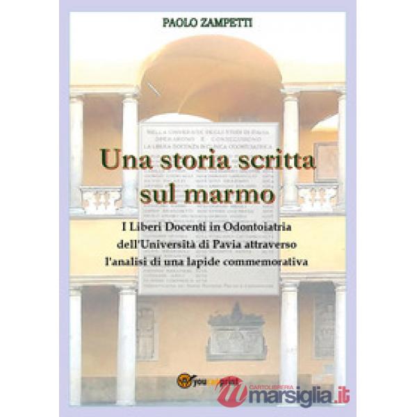 Storia scritta sul marmo. I liberi docenti in odontoiatria dell'università di Pavia attraverso l'analisi di una lapide commemora